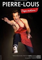 Pierre-Louis dans Papa Moderne?