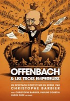 Offenbach et les 3 empereurs