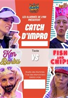 Catch Impro... Tournoi des illumins de Lyon...