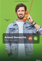 Arnaud Demanche dans Faut qu'on parle !