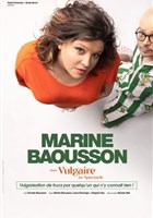 Marine Baousson dans Vulgaire