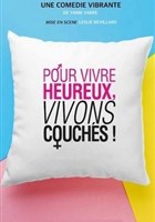 Pour vivre heureux, vivons couchs !