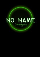 No Name Comedy Club