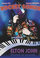 Rocket songs : Elton John chant et racont