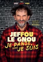 Jeffou le Gnou dans Je panse donc je suis