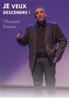 Vincent Dusso dans Je veux descendre !