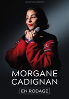 Morgane Cadignan | nouveau spectacle en rodage