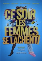 Ce soir les femmes se lchent !