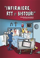 Infirmire, RTT et Bistouri