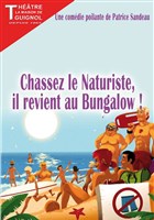 Chassez le naturiste, il revient au bungalow !