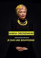 Samia Orosemane dans Je suis une bouffonne