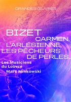 Bizet - Carmen, L'Arlesienne...