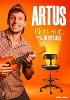 Artus Smile dans Bien sr que j'ai un spectacle !