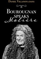 Daniel Villanova dans Bourougnan Speaks Molire