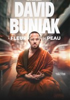 David Buniak dans  fleur de peau