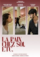 La paix chez soi, ect.