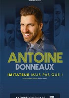 Antoine Donneaux dans Imitateur mais pas que !