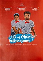 Luc et Charlie dbarquent !