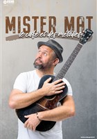 Mister Mat : Le caf et des mlodies