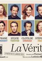 La Vrit | avec Stphane De Groodt, Sylvie Testud, Clotilde Courau et Stphane Facco