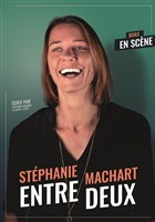 Stphanie Machart dans Entre - deux