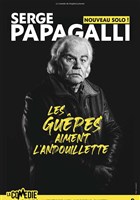 Serge Papagalli dans Les gupes aiment l'andouillette