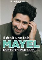 Mayel Elhajaoui dans Il tait une fois... Mayel