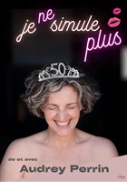 Audrey Perrin dans Je ne simule plus