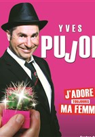 Yves Pujol dans J'adore toujours ma femme