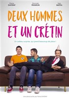 Deux hommes et un crtin