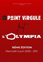 Le Point Virgule fait l'Olympia | 16me dition