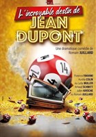 L'incroyable destin de Jean Dupont