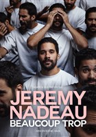 Jeremy Nadeau dans Beaucoup trop