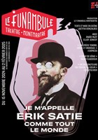 Je m'appelle Erik Satie comme tout le monde