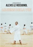 Alexis Le Rossignol dans Le sens de la vie