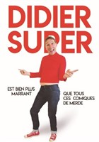 Didier Super dans Didier Super est bien plus marrant que tous ces comiques de merde