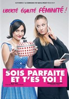 Sois parfaite et t'es toi !