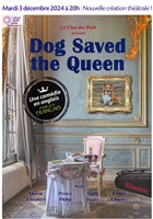 Dog Saved the Queen