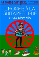 L'Homme  la guitare bleue et les gipsy kids