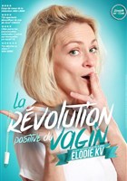 Elodie KV dans La rvolution positive du vagin