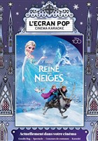 L'Ecran Pop Cinma-Karaok : La Reine des Neiges