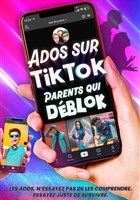 Ados sur TikTok, parents qui dblok