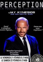 Jay Kynesios dans Perception : hypnose et mentalisme