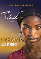 Cirkafrika par Les Etoiles du Cirque d'Ethiopie