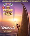 La Ferie des Eaux et Vaiana 2